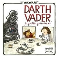 Darth Vader ja pikku prinsessa