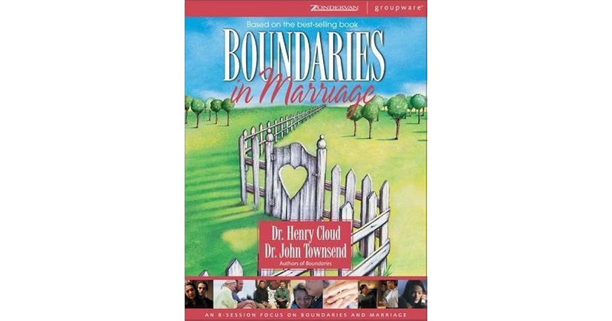 Boundaries In Marriage Kit An 8 Session Focus On Boundaries And Boundaries In Marriage Kit An 8 Session Focus On Boundaries And
