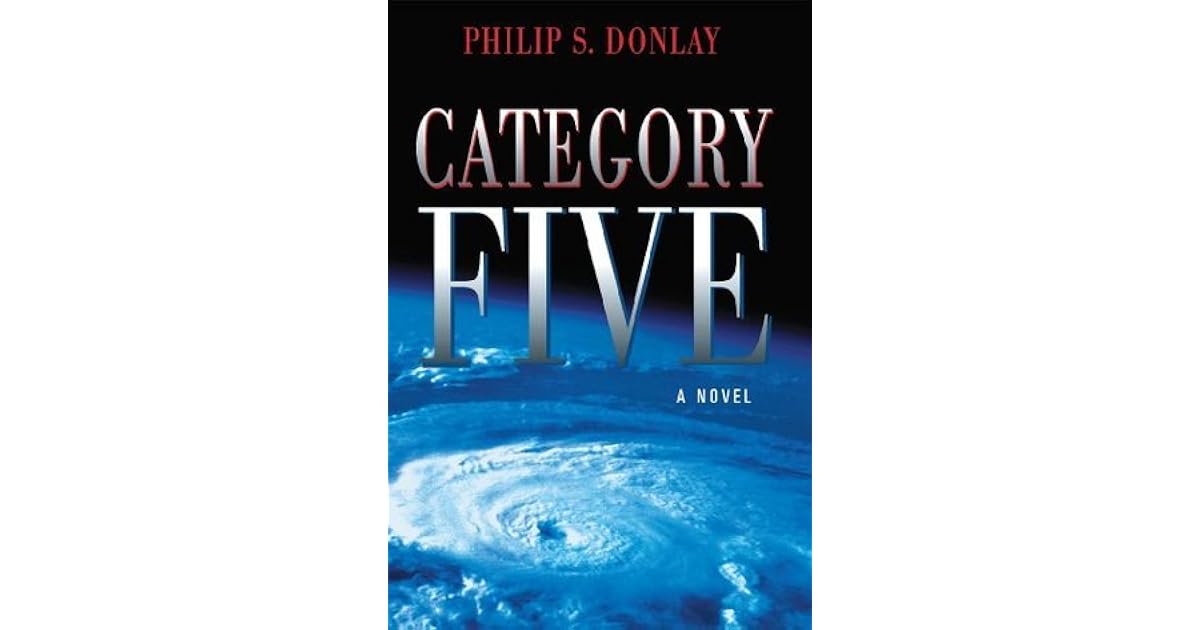 Category Five A Novel (Donovan Nash Series) by Philip S. Donlay