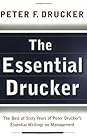 The Essential Drucker by Peter F. Drucker The Essential Drucker