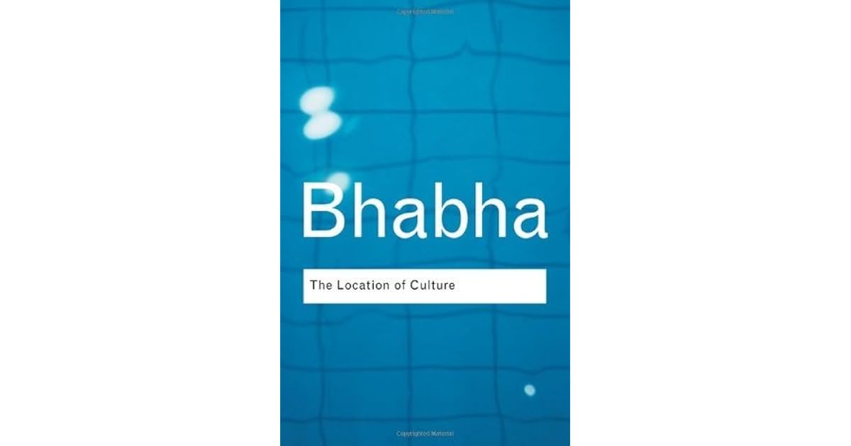 Location Of Culture Homi Bhabha www.goodreads.com