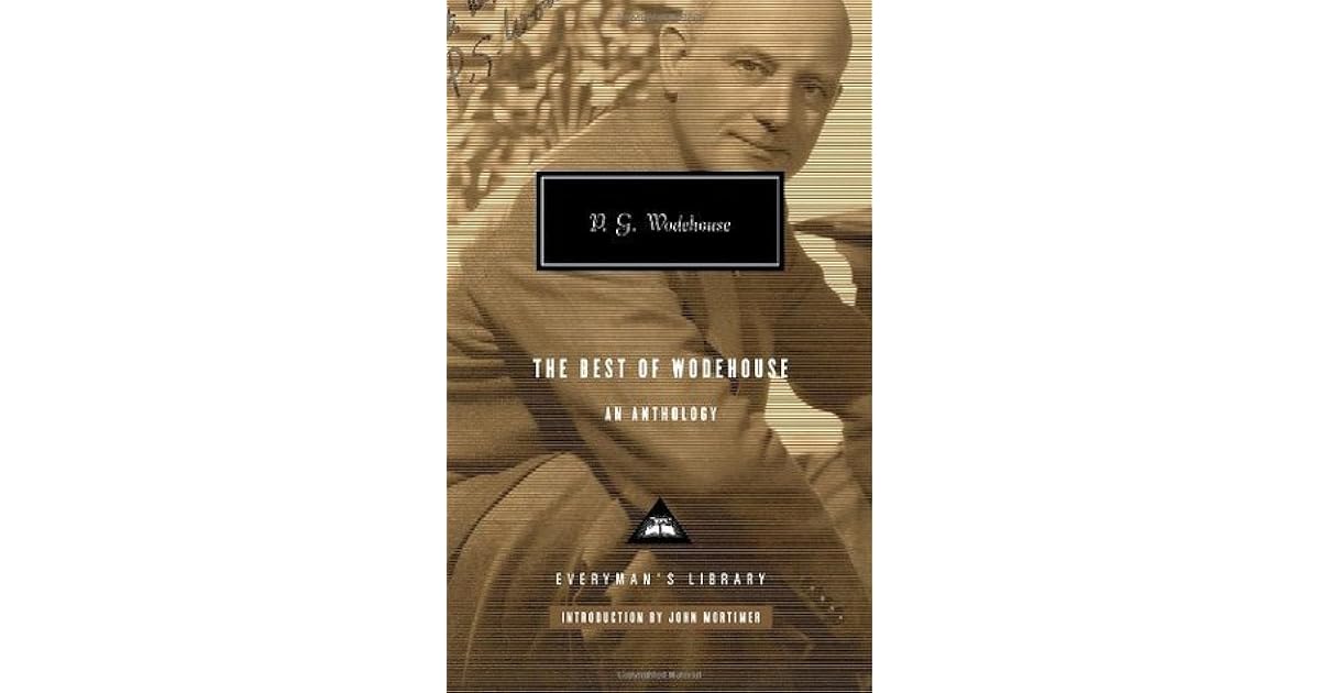 The Best of Wodehouse An Anthology by P.G. Wodehouse — Reviews