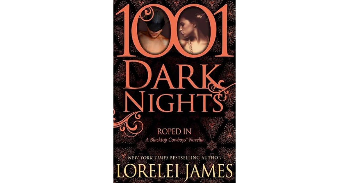 Roped In (Blacktop Cowboys, 6.5) by Lorelei James — Reviews, Discussion, Lists