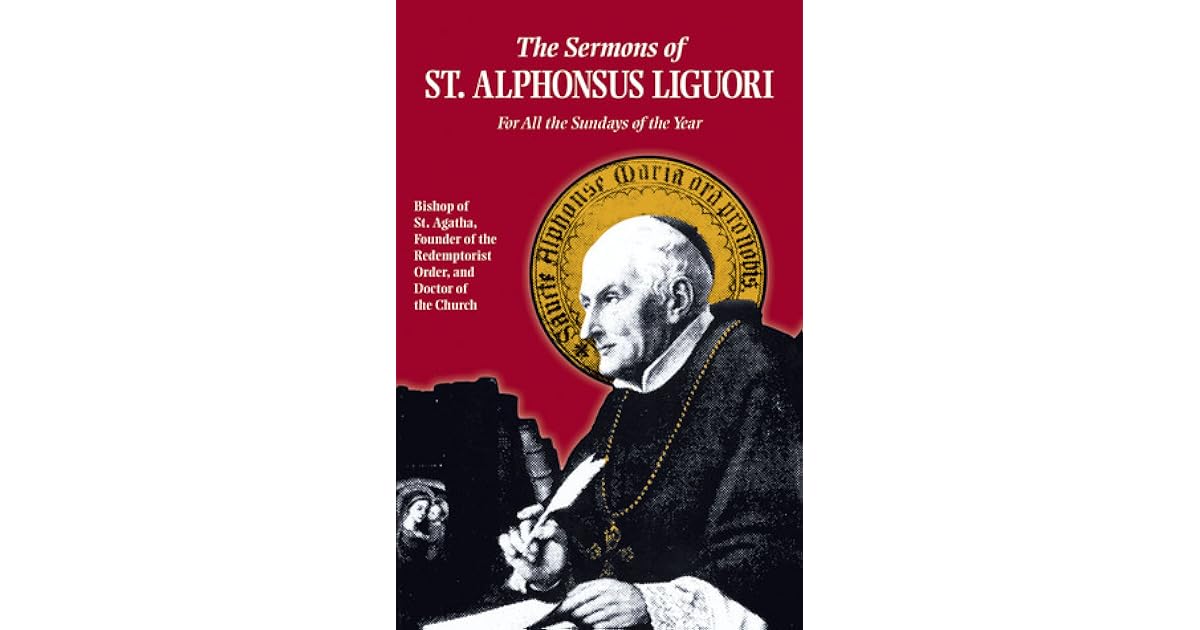 The Sermons of St. Alphonsus For All the Sundays of the Year by
