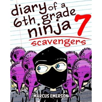 Scavengers (Diary of a 6th Grade Ninja, #7) by Marcus Emerson — Reviews
