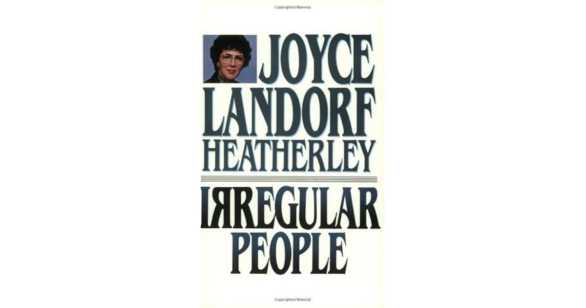 Irregular People by Joyce Landorf Heatherley — Reviews, Discussion