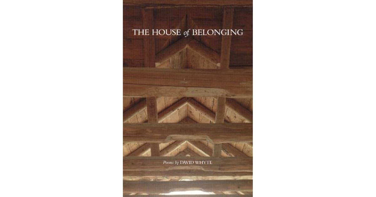 House of Belonging by David Whyte — Reviews, Discussion, Lists