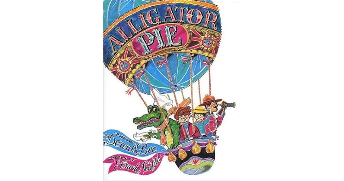 Alligator Pie by Dennis Lee — Reviews, Discussion, Lists