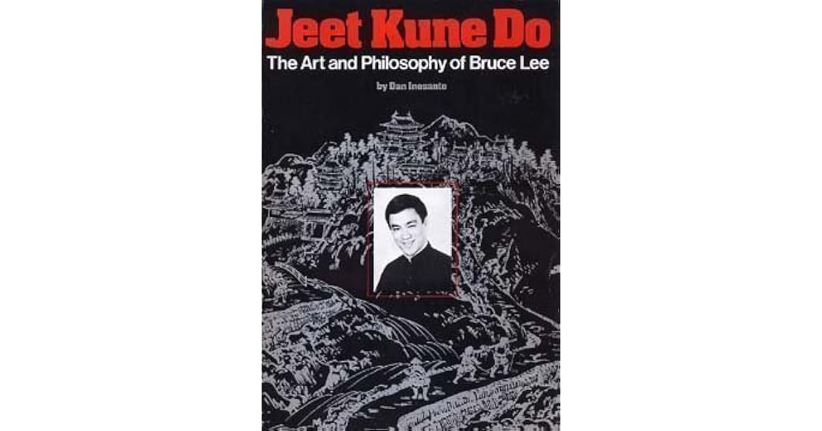 Jeet Kune Do: The Art & Philosophy of Bruce Lee by Dan Inosanto