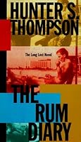 The Rum Diary: The Long Lost Novel