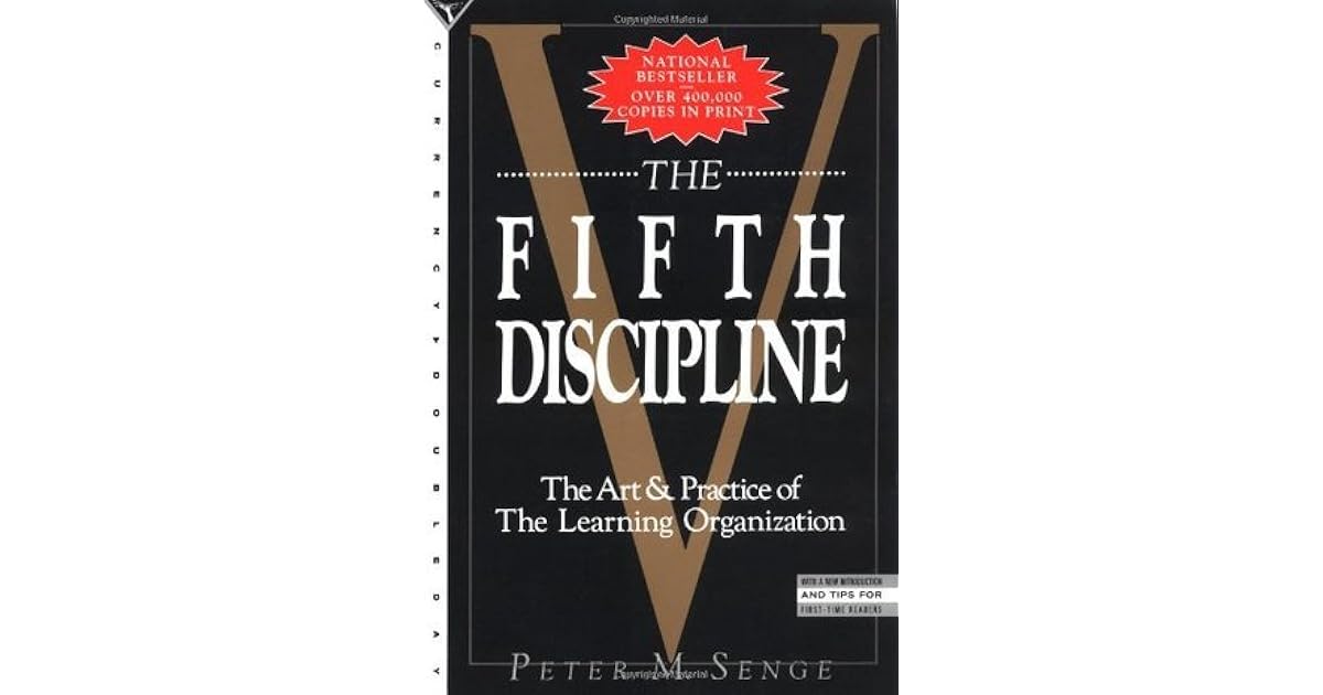 The Fifth Discipline: The Art & Practice of the Learning Organization