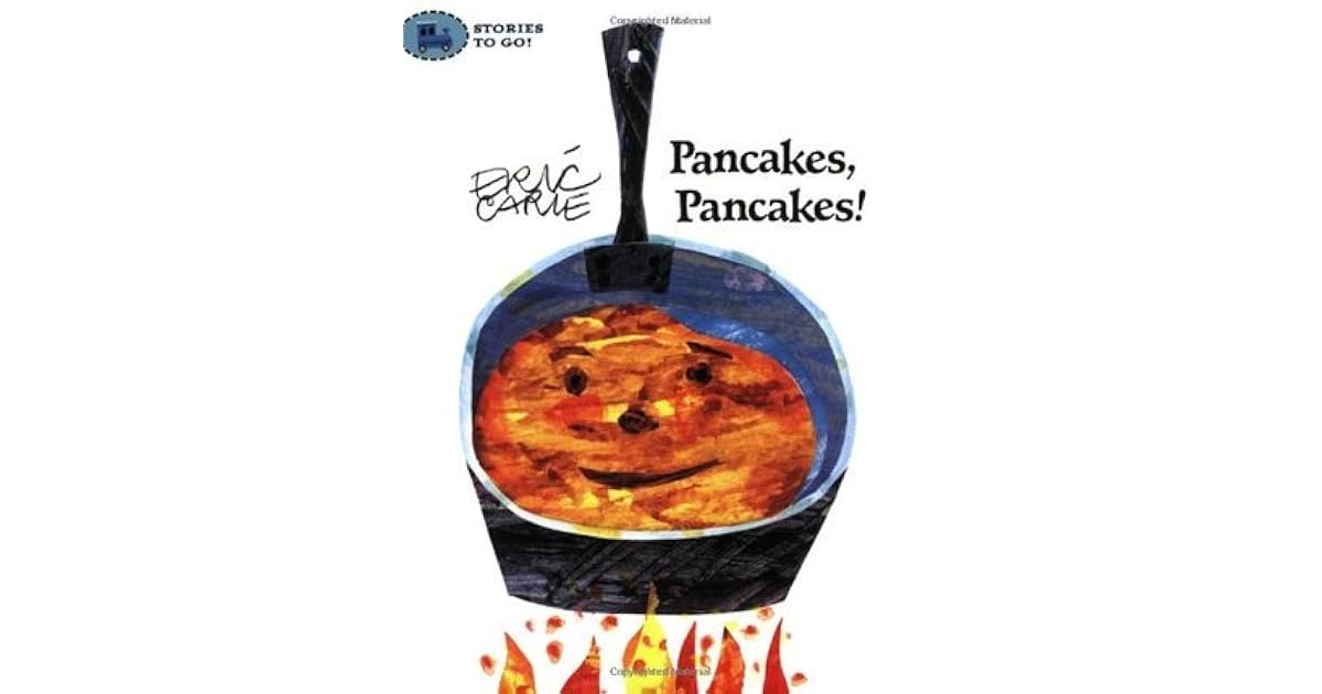 Pancakes, Pancakes! by Eric Carle — Reviews, Discussion, Lists