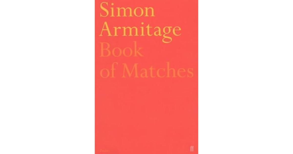 Book of Matches by Simon Armitage — Reviews, Discussion, Lists