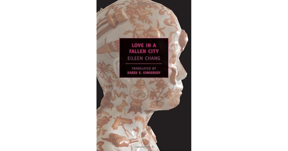 Love in a Fallen City by Eileen Chang — Reviews, Discussion, Bookclubs
