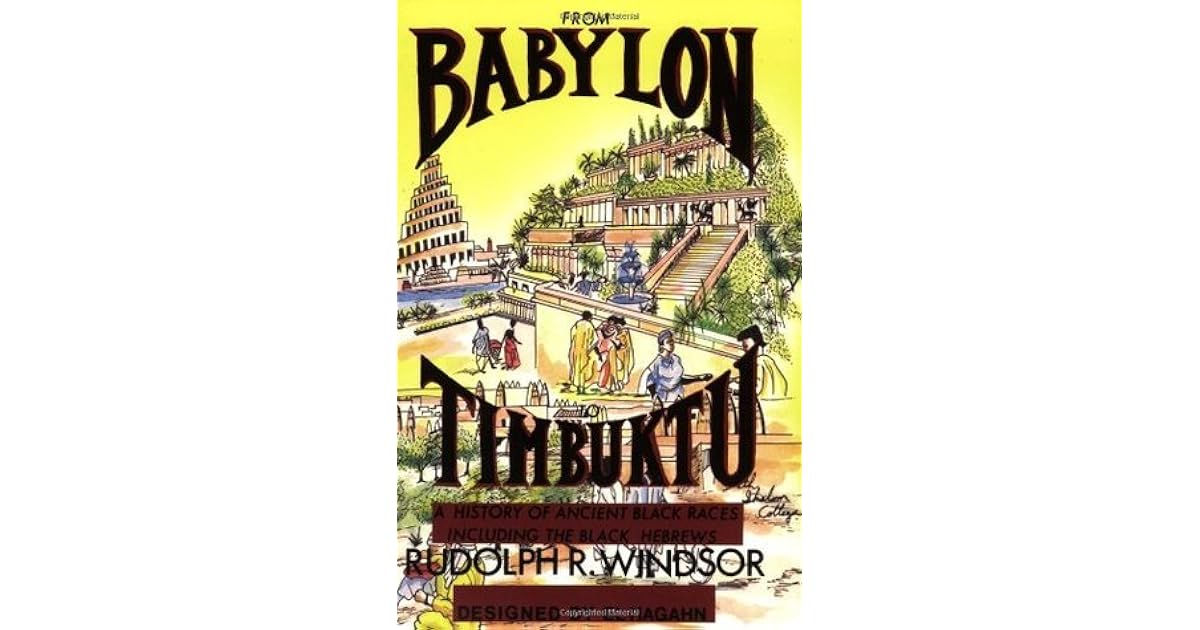From Babylon to Timbuktu A History of the Ancient Black Races