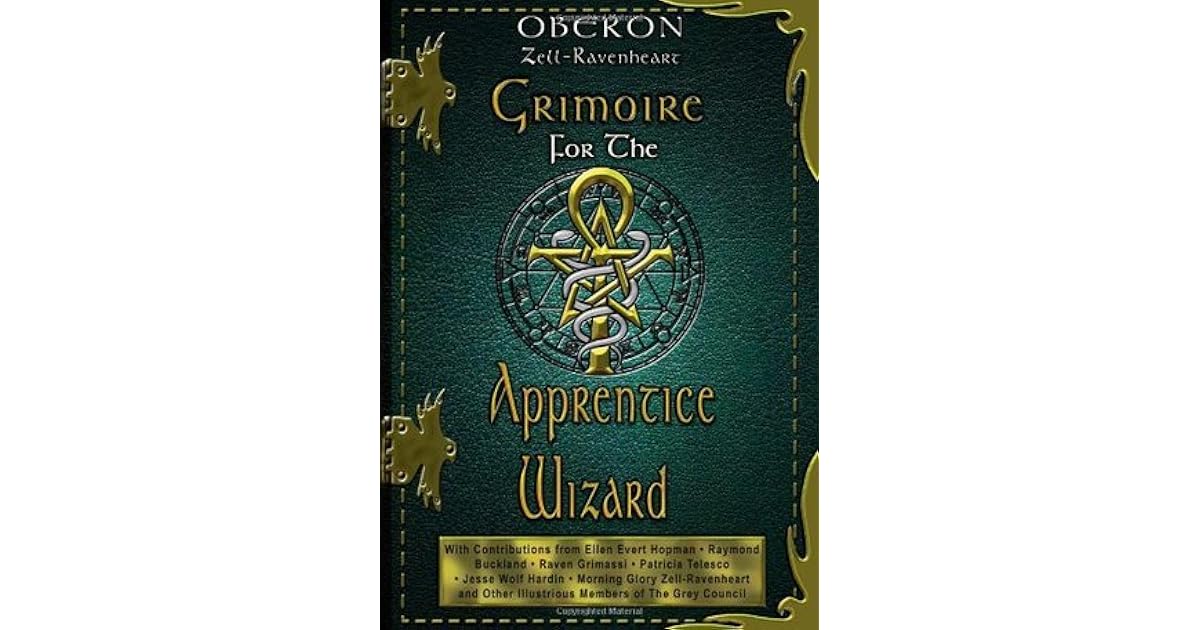 Grimoire for the Apprentice Wizard by Oberon ZellRavenheart — Reviews