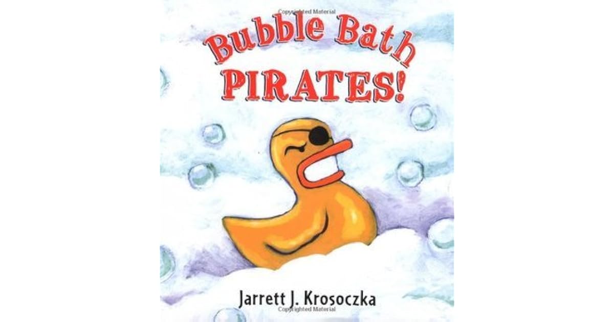 Bubble Bath Pirates by Jarrett J. Krosoczka — Reviews, Discussion