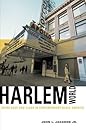 Harlemworld by John L. Jackson Jr.