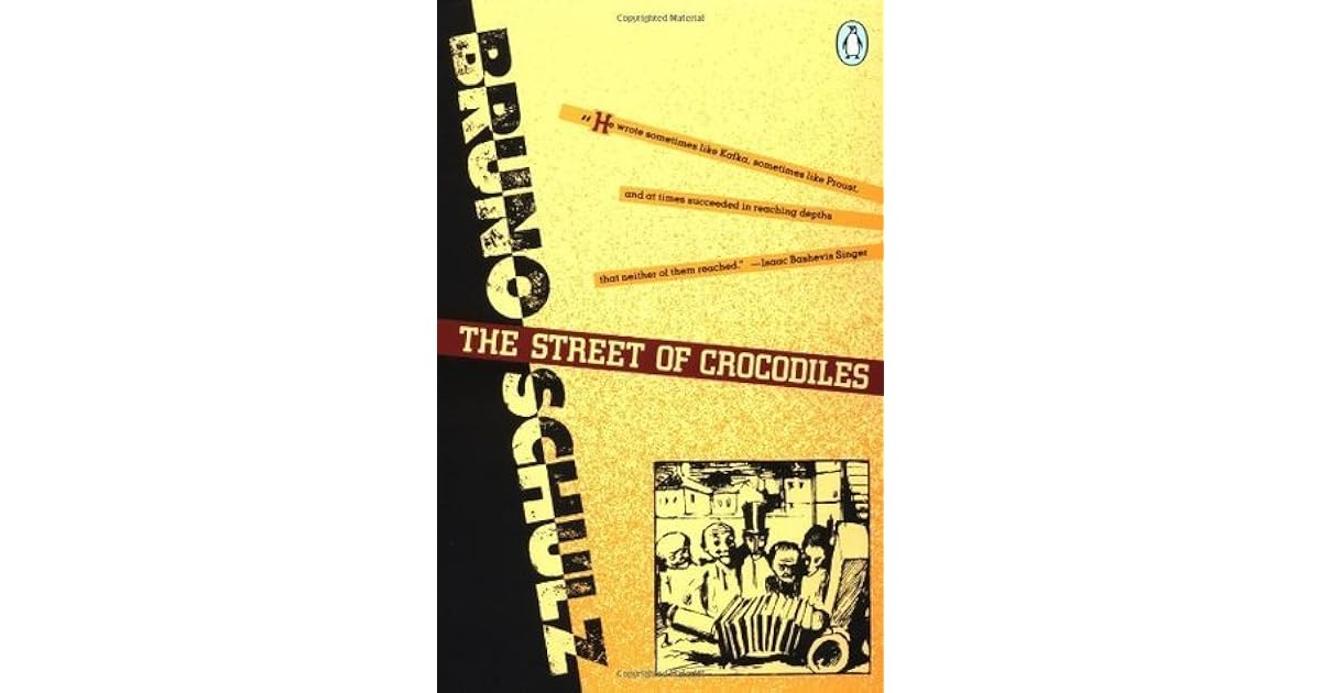 The Street of Crocodiles by Bruno Schulz — Reviews, Discussion