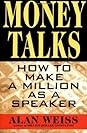 Money Talks: How to Make a Million as a Speaker