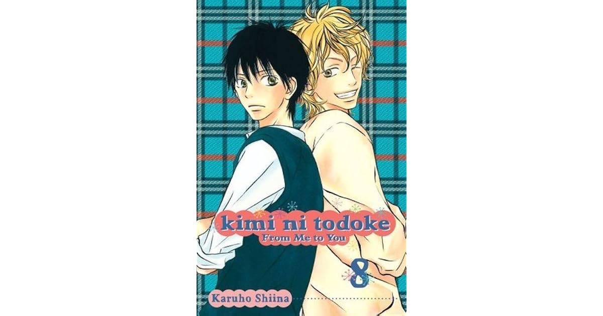 Kimi Ni Todoke From Me To You Kimi ni Todoke: From Me to You, Vol. 8 by Karuho Shiina — Reviews, Discussion, Bookclubs, Lists