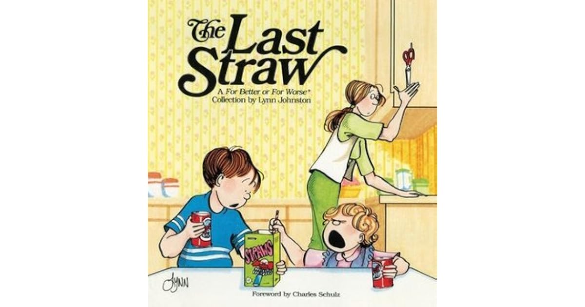 The Last Straw (For Better or For Worse, 5) by Lynn Johnston — Reviews