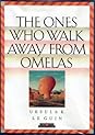 The Ones Who Walk Away from Omelas The Ones Who Walk Away from Omelas