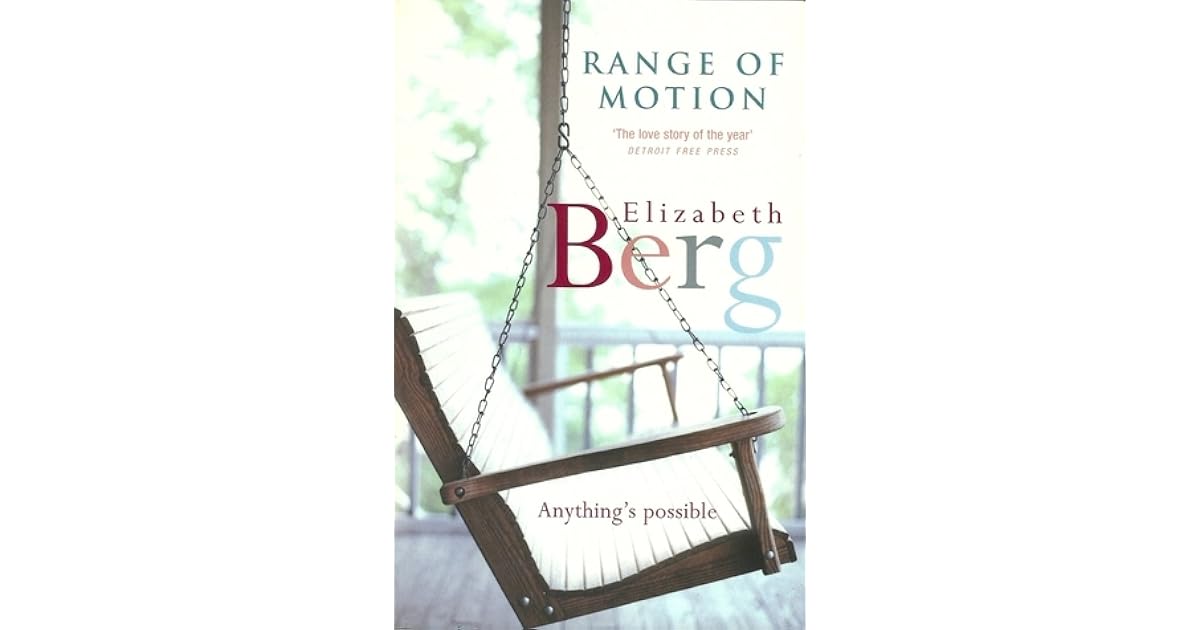 Range Of Motion by Elizabeth Berg — Reviews, Discussion, Lists