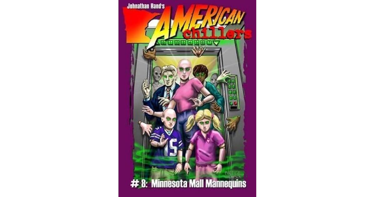 Minnesota Mall Mannequins (American Chillers, 8) by Johnathan Rand