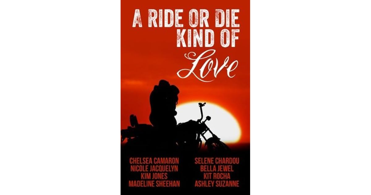 A Ride or Die Kind of Love by Chelsea Camaron — Reviews, Discussion, Lists