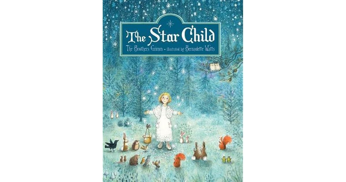 The Star Child by Jacob Grimm — Reviews, Discussion, Lists