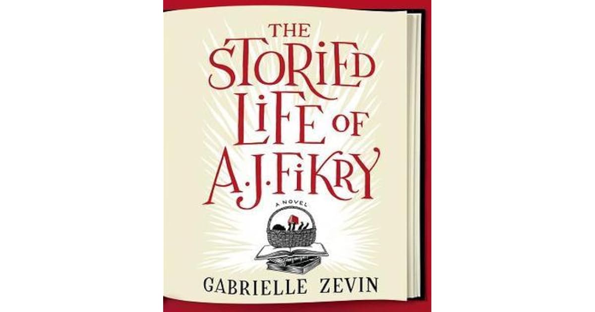 The Storied Life of A.J. Fikry by Gabrielle Zevin — Reviews, Discussion