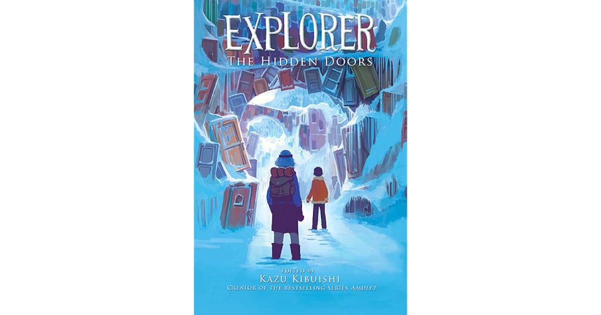 The Hidden Doors (Explorer, 3) by Kazu Kibuishi — Reviews, Discussion