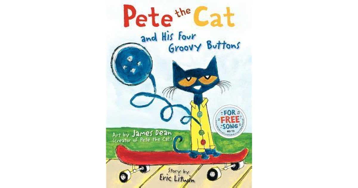 Pete The Cat And His Four Groovy Buttons By Eric Litwin Reviews 