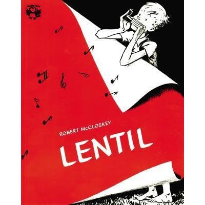 Lentil by Robert McCloskey — Reviews, Discussion, Bookclubs, Lists