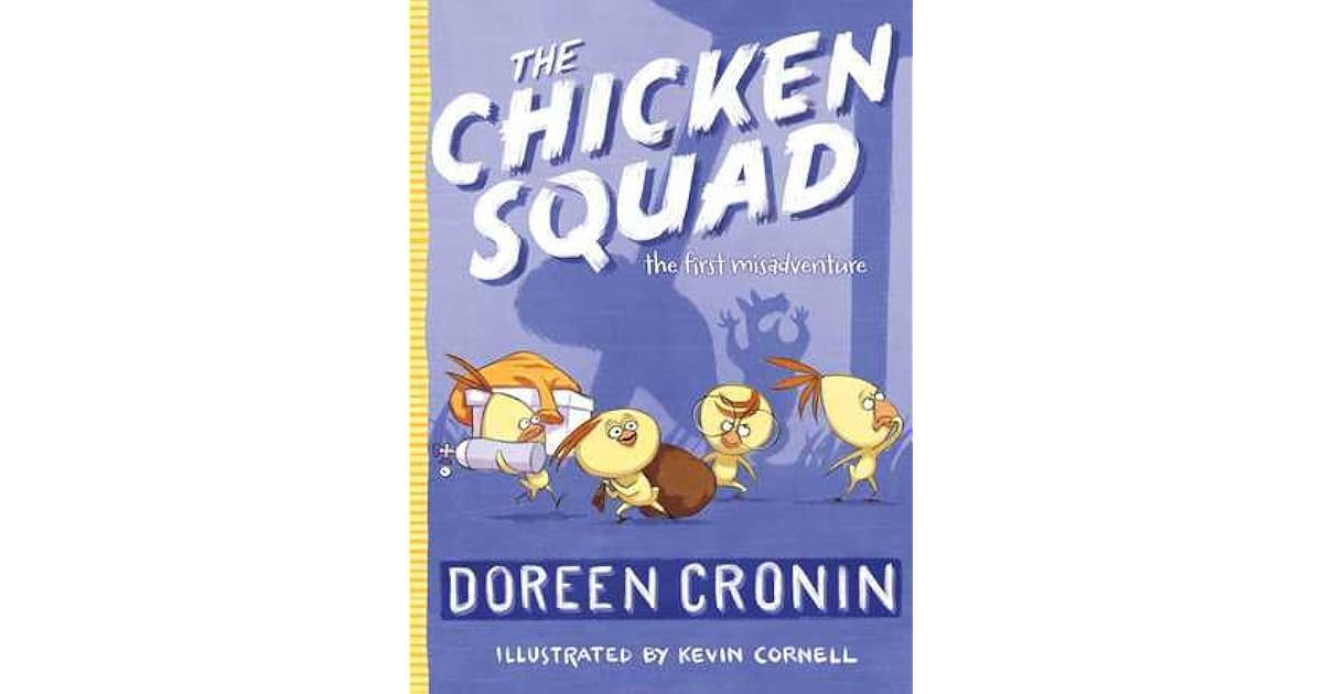 The Chicken Squad The First Misadventure (Chicken Squad, 1) by Doreen
