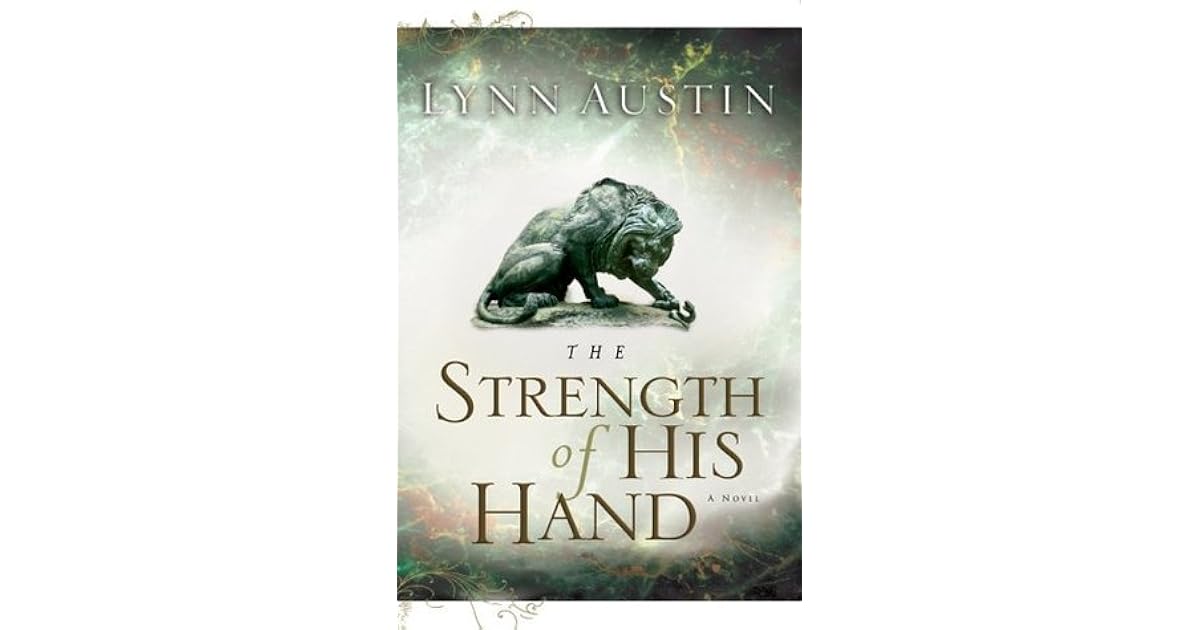 The Strength of His Hand (Chronicles of the Kings, 3) by Lynn Austin