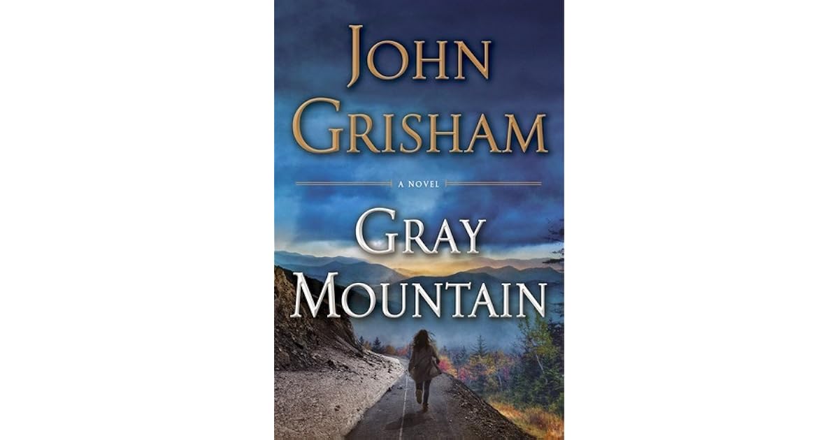 Gray Mountain by John Grisham — Reviews, Discussion, Lists