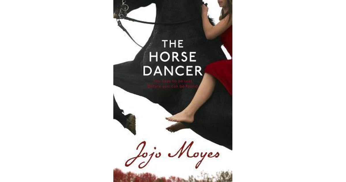 The Horse Dancer by Jojo Moyes — Reviews, Discussion, Lists