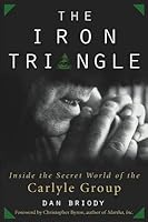 Iron Triangle: Inside the Secret World of the Carlyle Group