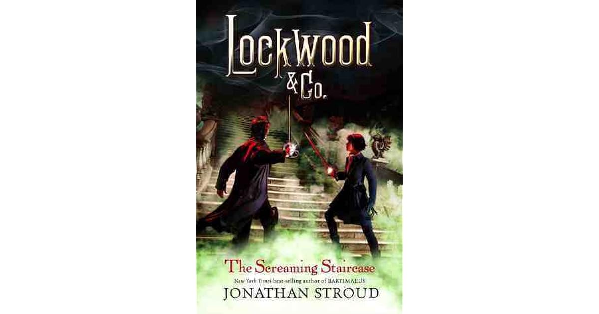 The Screaming Staircase (Lockwood & Co., 1) by Jonathan Stroud — Reviews, Discussion, The Screaming Staircase (Lockwood & Co., 1) by Jonathan Stroud — Reviews, Discussion,