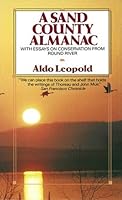 A Sand County Almanac and Sketches Here and There by Aldo Leopold