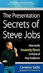 The Presentation Secrets of Steve Jobs The Presentation Secrets of Steve Jobs