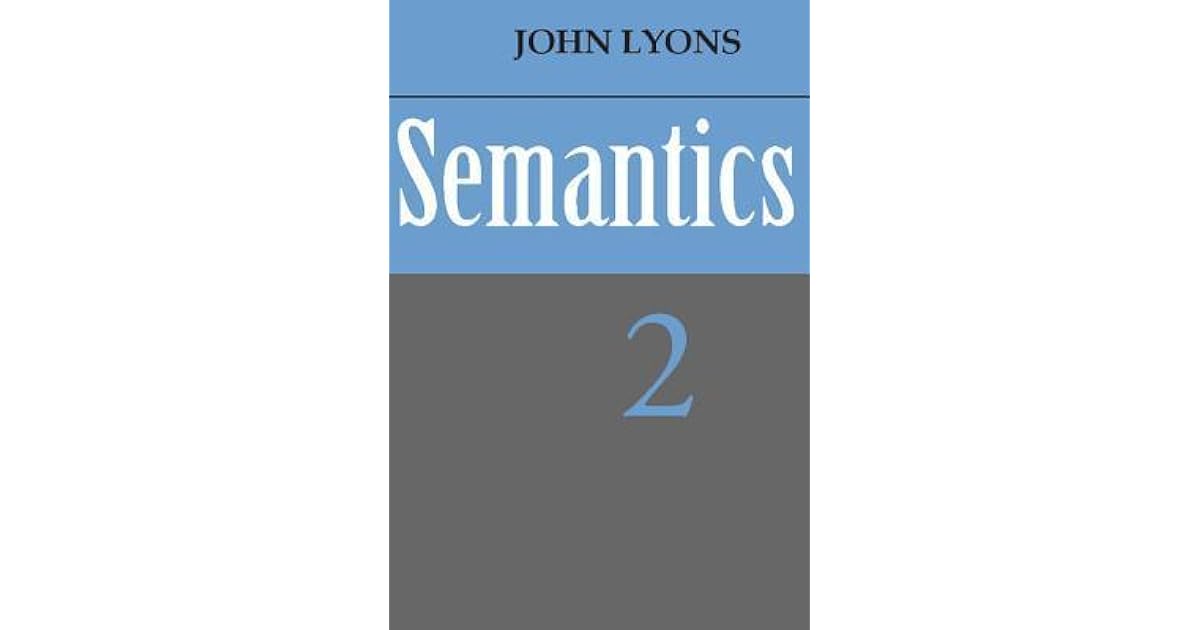 Semantics Volume 2 by John Lyons — Reviews, Discussion, Lists
