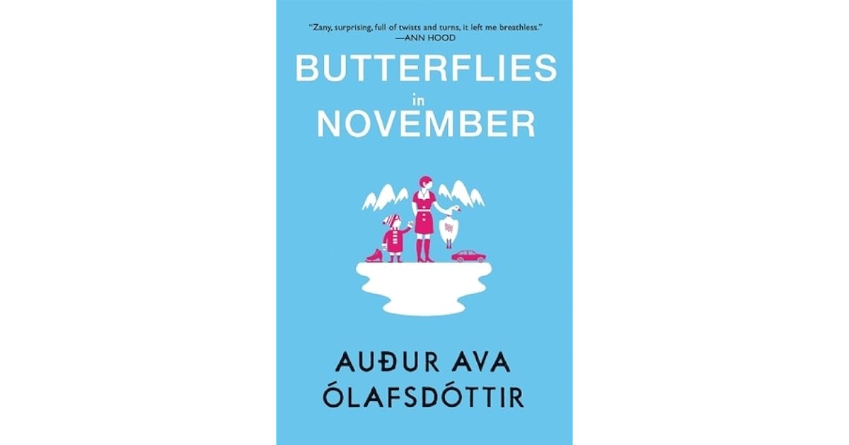 Butterflies in November by Auður Ava Ólafsdóttir — Reviews, Discussion