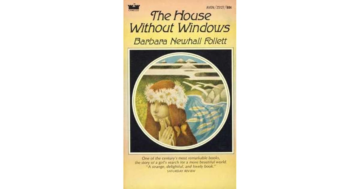 The House Without Windows by Barbara Newhall Follett — Reviews