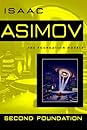 Second Foundation by Isaac Asimov Second Foundation (Foundation #3)
