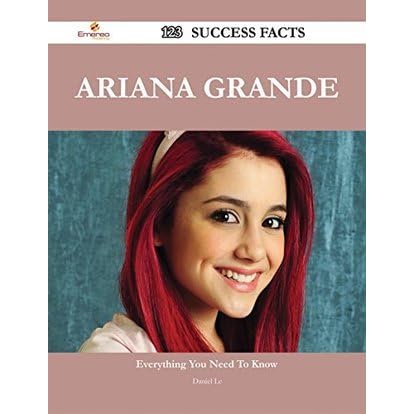 Ariana Grande 123 Success Facts - Everything you need to know about