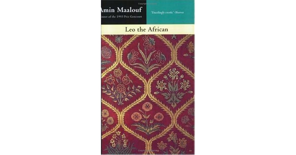 Leo the African by Amin Maalouf — Reviews, Discussion, Bookclubs, Lists