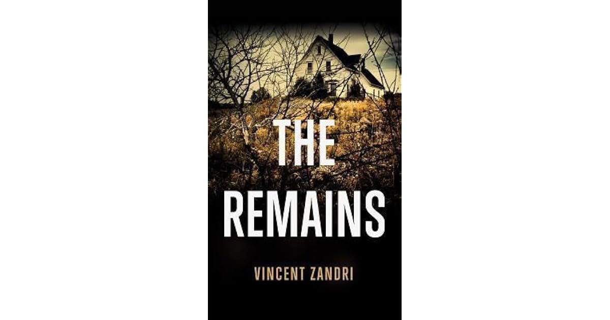 The Remains by Vincent Zandri — Reviews, Discussion, Lists